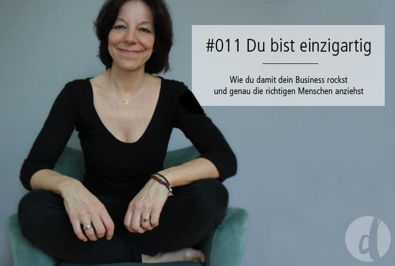 Podcast Zeig dich - Soulful Branding - einzigartig - Folge 011