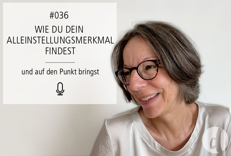 036 | Wie du dein Alleinstellungsmerkmal findest und auf den Punkt bringst