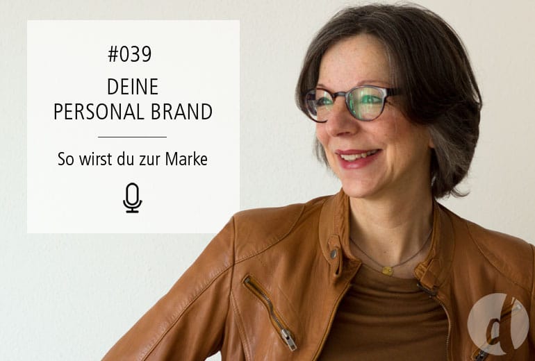 039 | Personal Branding: So wirst du zur Marke