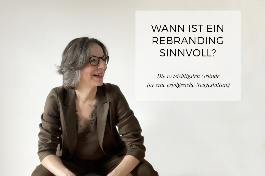 Wann ist ein Rebranding sinnvoll? Die 10 wichtigsten Gründe für die Neugestaltung einer Marke