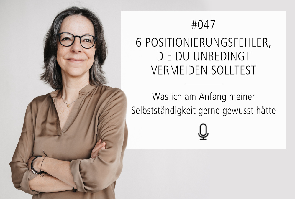 047 | 6 Positionierungsfehler, die du unbedingt vermeiden solltest
