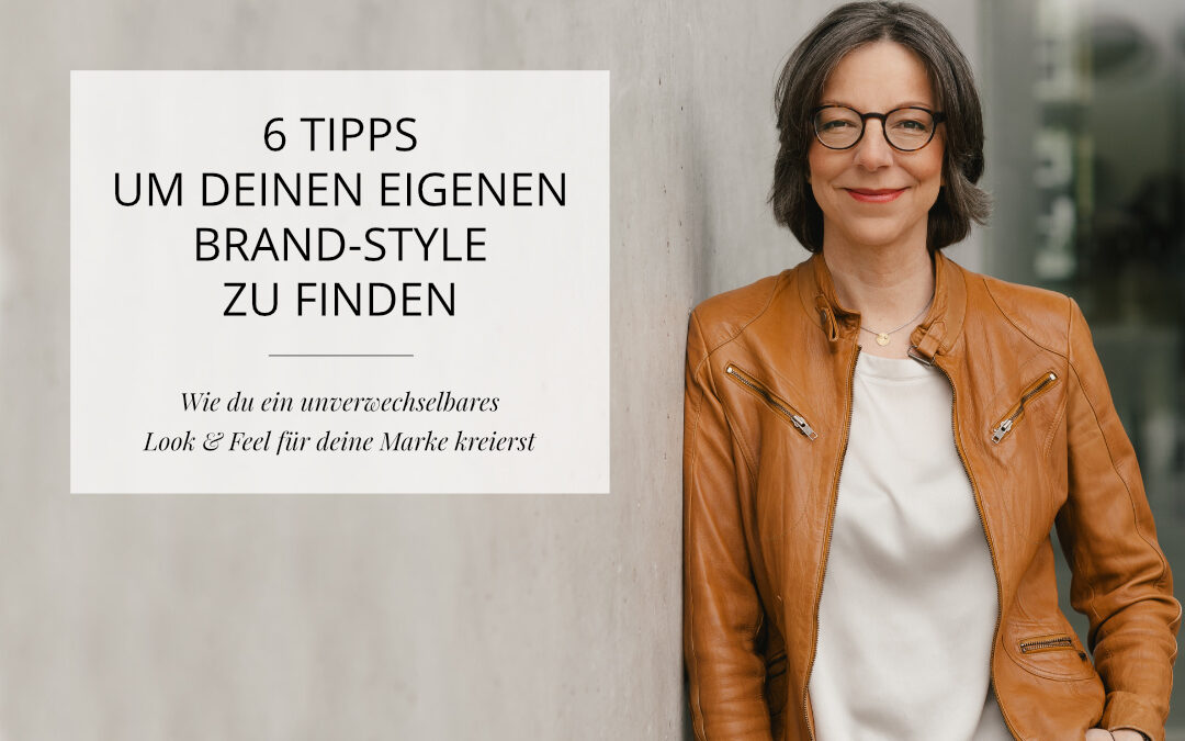 6 Tipps, um deinen Brand-Style zu finden