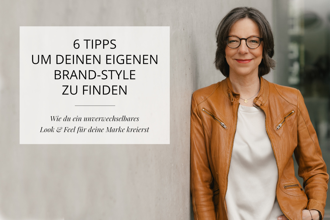 6 Tipps, um deinen Brand-Style zu finden