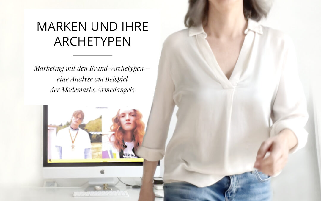 Marken und ihre Archetypen am Beispiel der Brand Armedangels